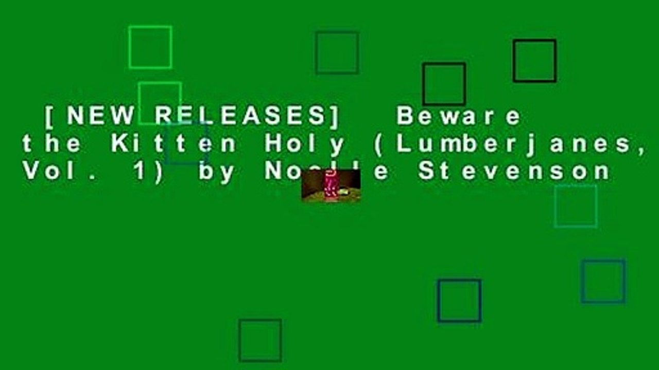 [NEW RELEASES] Beware the Kitten Holy (Lumberjanes, Vol. 1) by Noelle