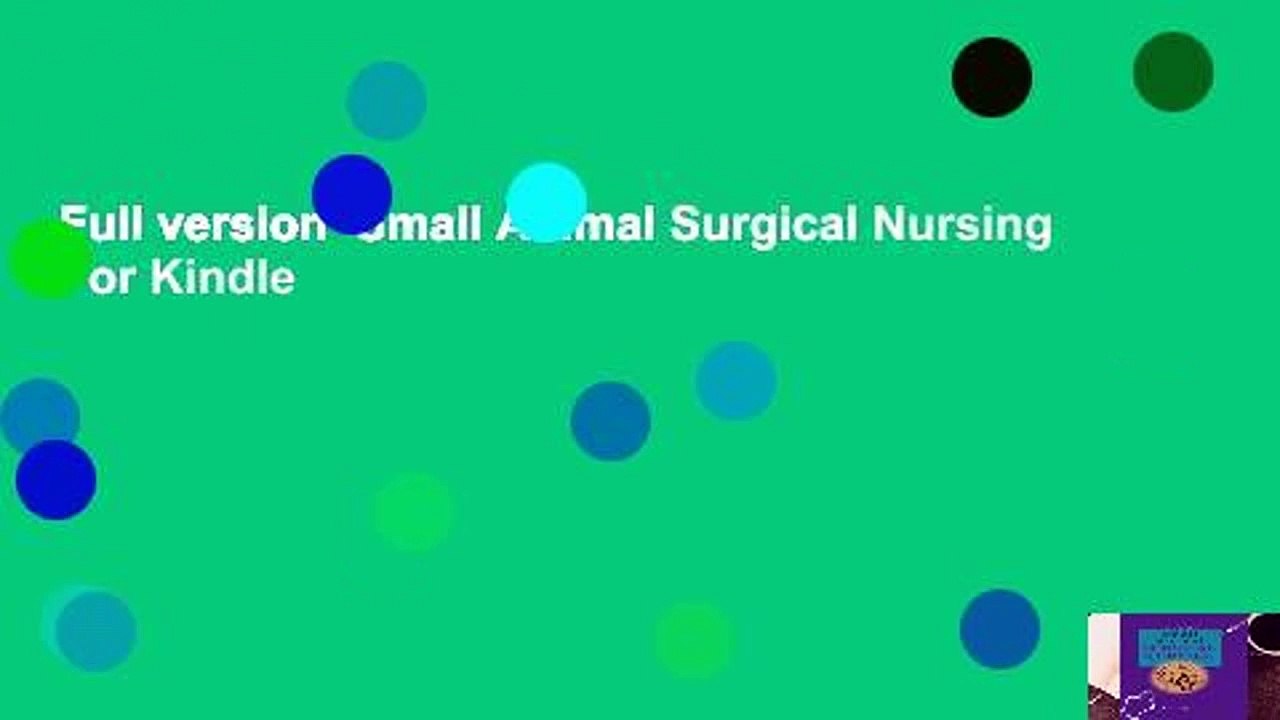 Full version Small Animal Surgical Nursing For Kindle video Dailymotion