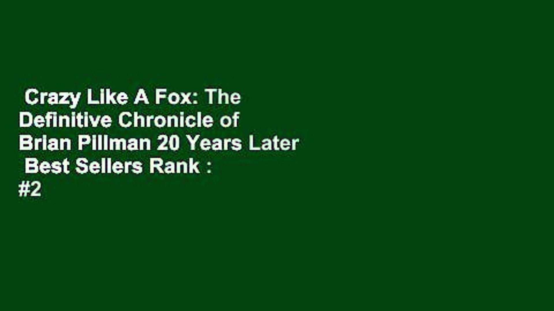 Crazy Like a Fox: The Definitive Chronicle of Brian Pillman.