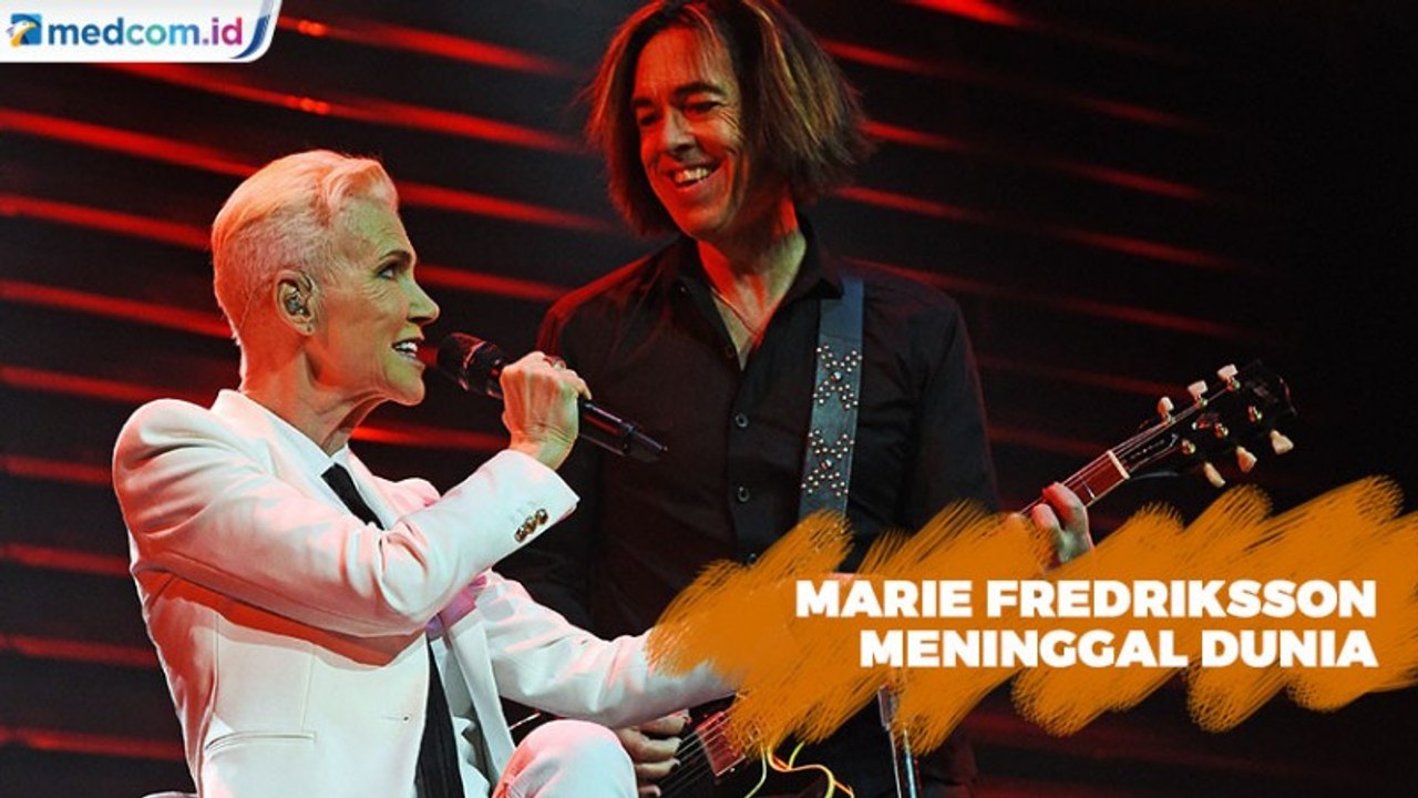 Vokalis Roxette, Marie Fredriksson Meninggal Dunia - Video Dailymotion