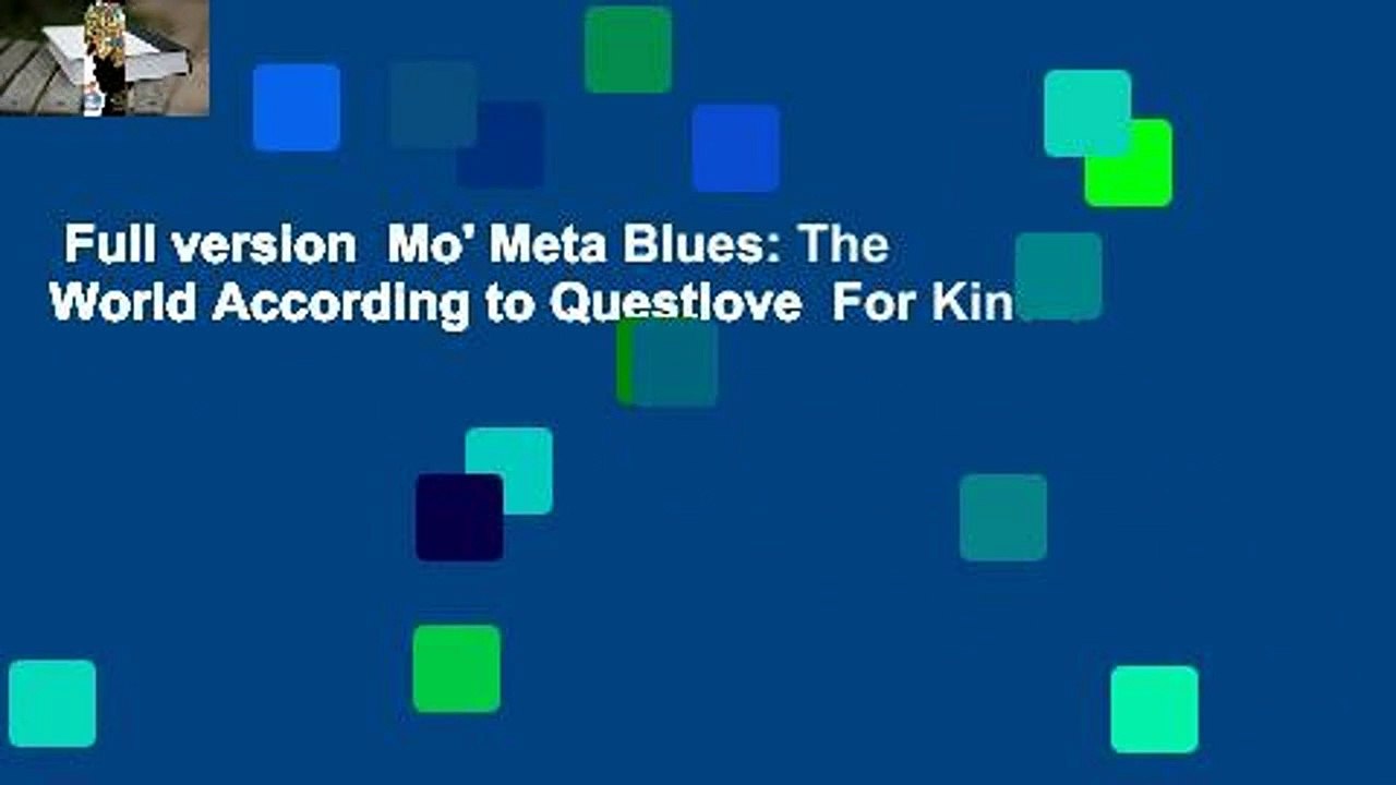 Full version Mo' Meta Blues The World According to Questlove For