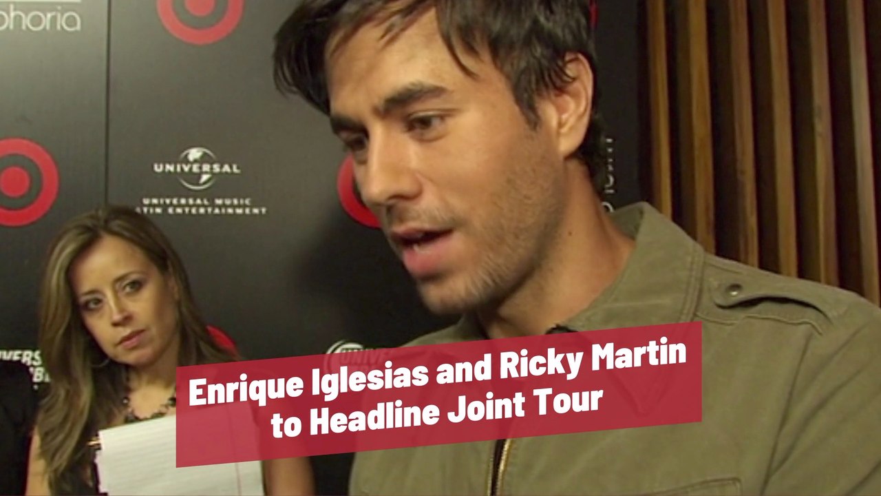 Enrique Iglesias And Ricky Martin Are Touring Together video Dailymotion