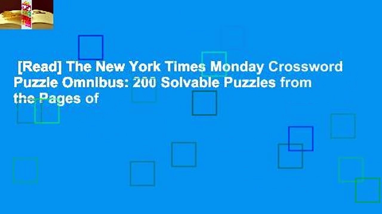 [Read] The New York Times Monday Crossword Puzzle Omnibus 200 Solvable