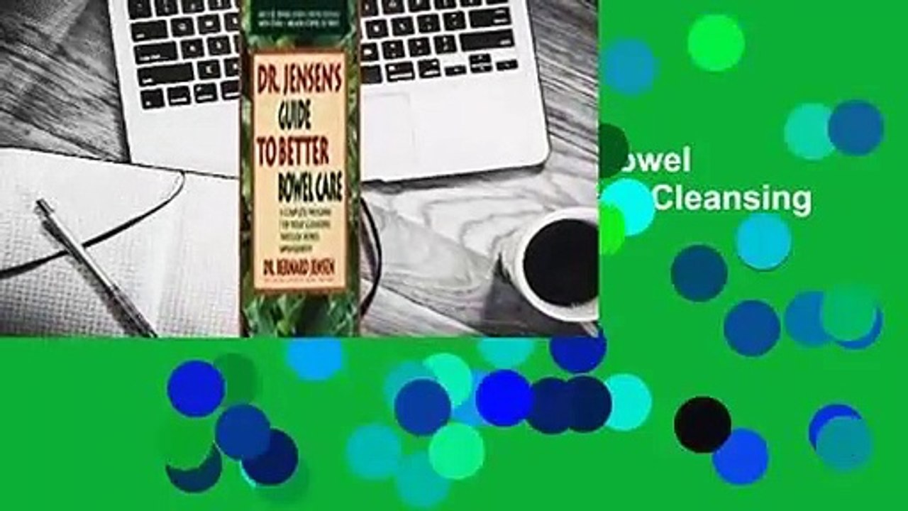 Read Dr. Jensen's Guide to Better Bowel Care A Complete Program for