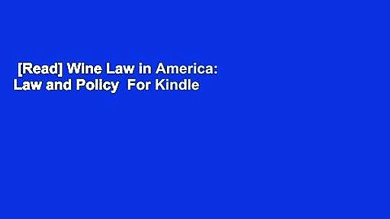 [Read] Wine Law in America Law and Policy For Kindle video Dailymotion