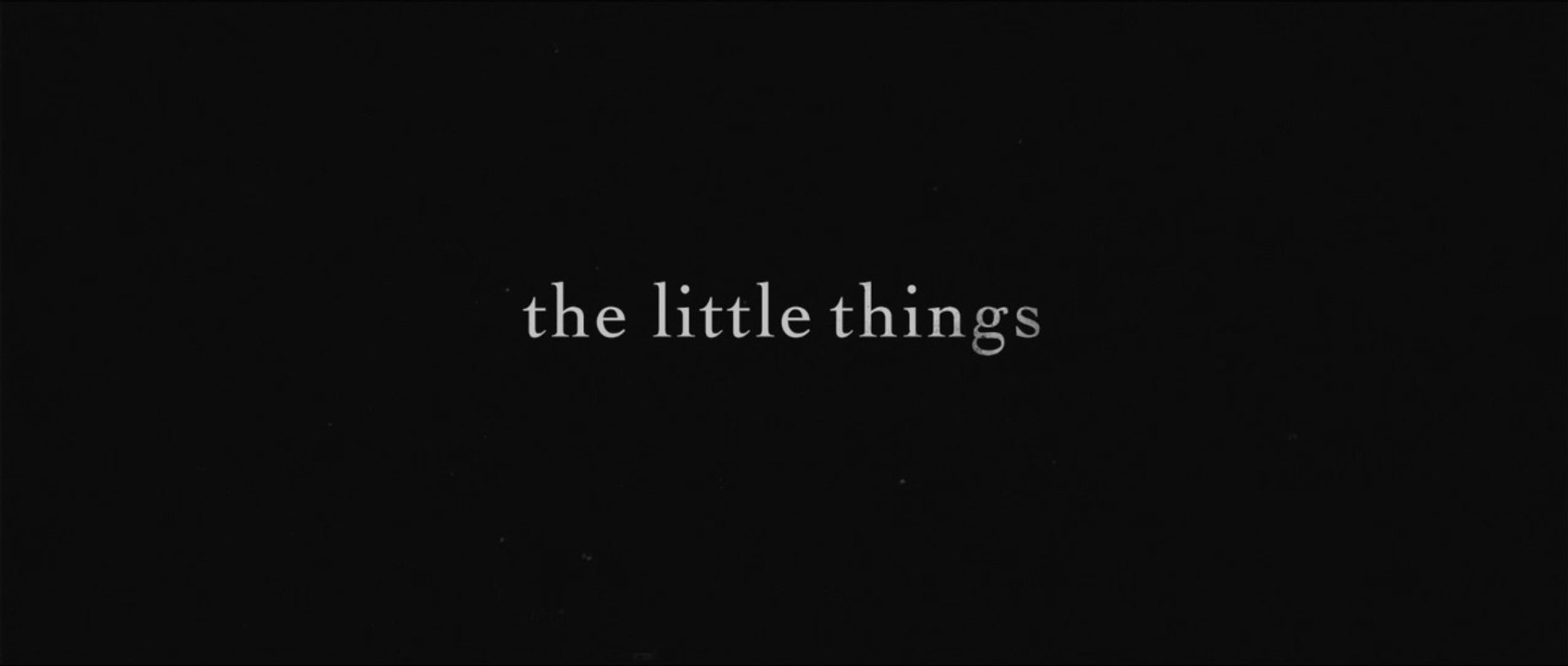THE LITTLE THINGS (2021) Trailer VO HD Vidéo Dailymotion