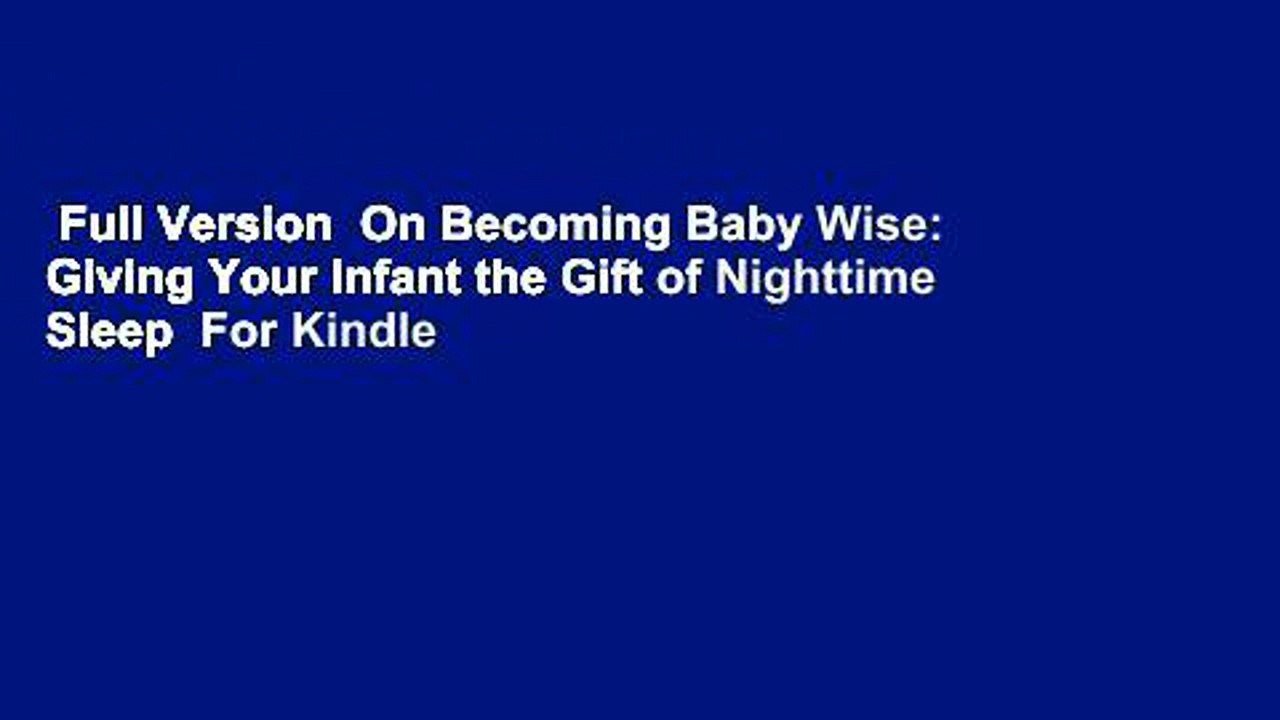 Full Version On Baby Wise Giving Your Infant the Gift of