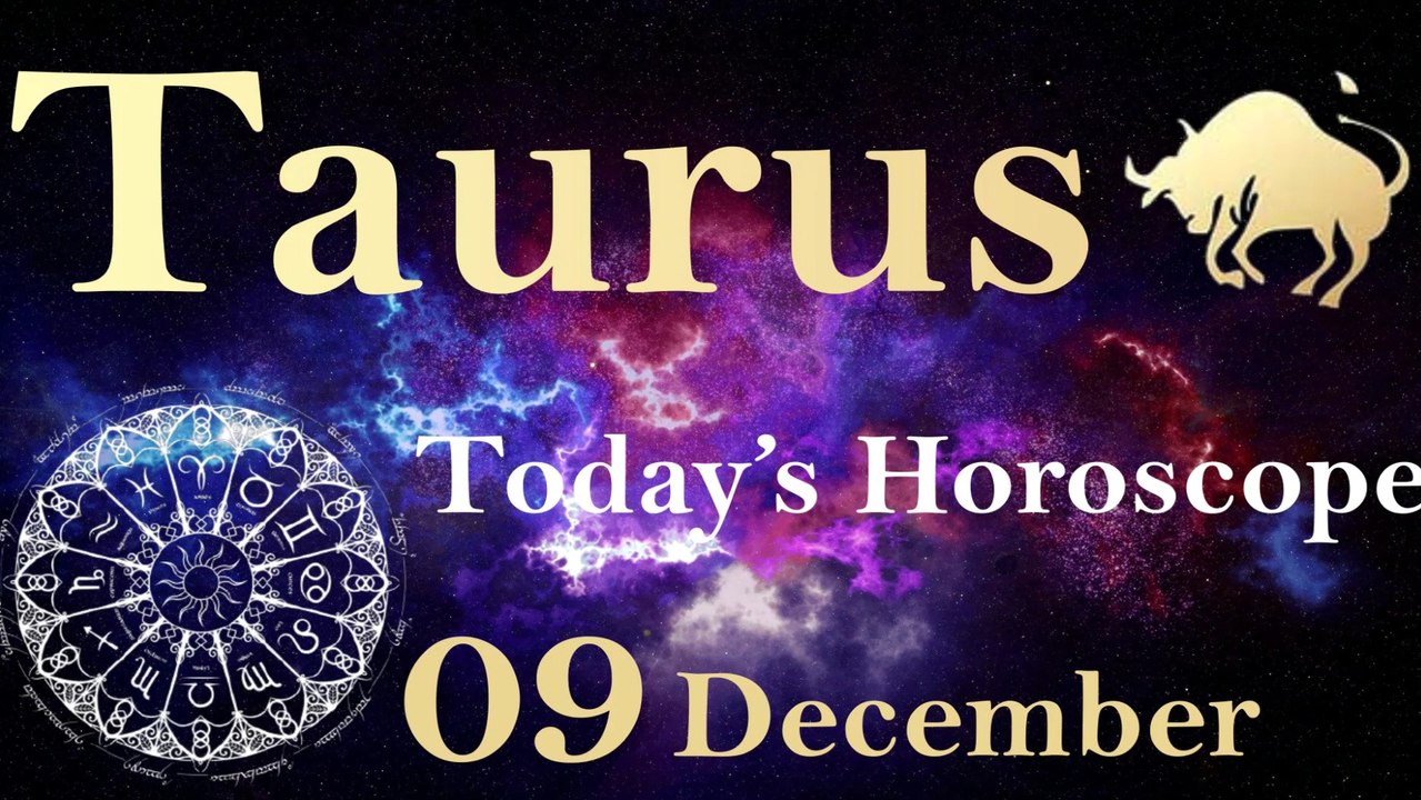 Taurus Horoscope Today Today Horoscope December 9, 2021 video
