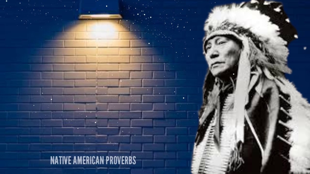 These Native American Proverbs Wil Change Your Life Quotes Motivation
