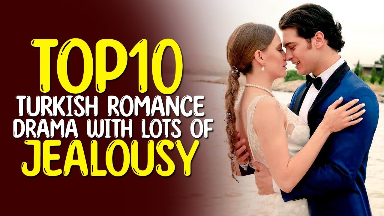 Top 10 Best Turkish Romance Drama with lots of Jealousy video Dailymotion