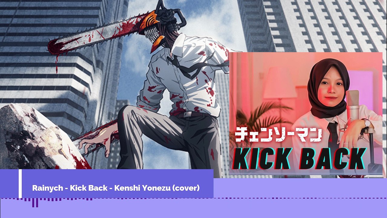 OP CHAINSAW MAN KICK BACK COVER RAYNICH Video Dailymotion