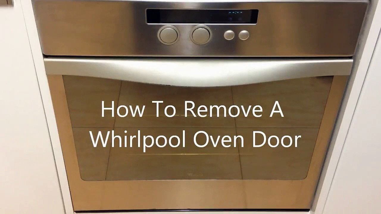 How To Remove A Whirlpool Oven Door video Dailymotion