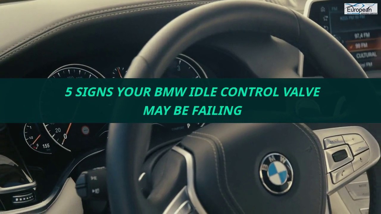 5 Signs Your BMW Idle Control Valve May Be Failing video Dailymotion