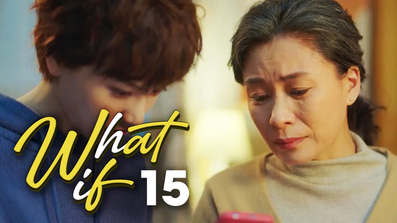 What If (2024) Episode 15 Chinese Drama with English Subtitles