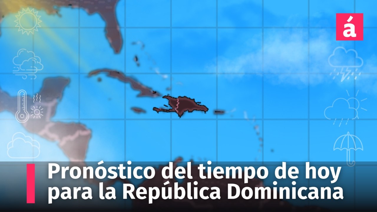 Clima en República Dominicana Pronóstico del tiempo para hoy miércoles