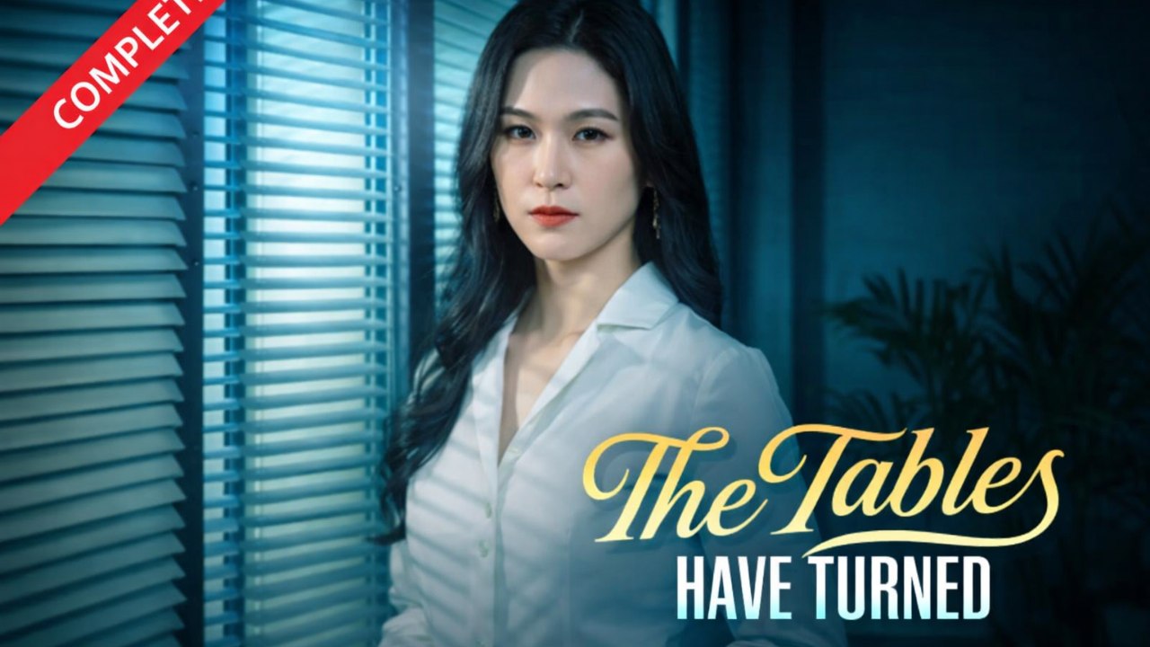 The Tables Have Turned Drama Movies English Sub Video Dailymotion
