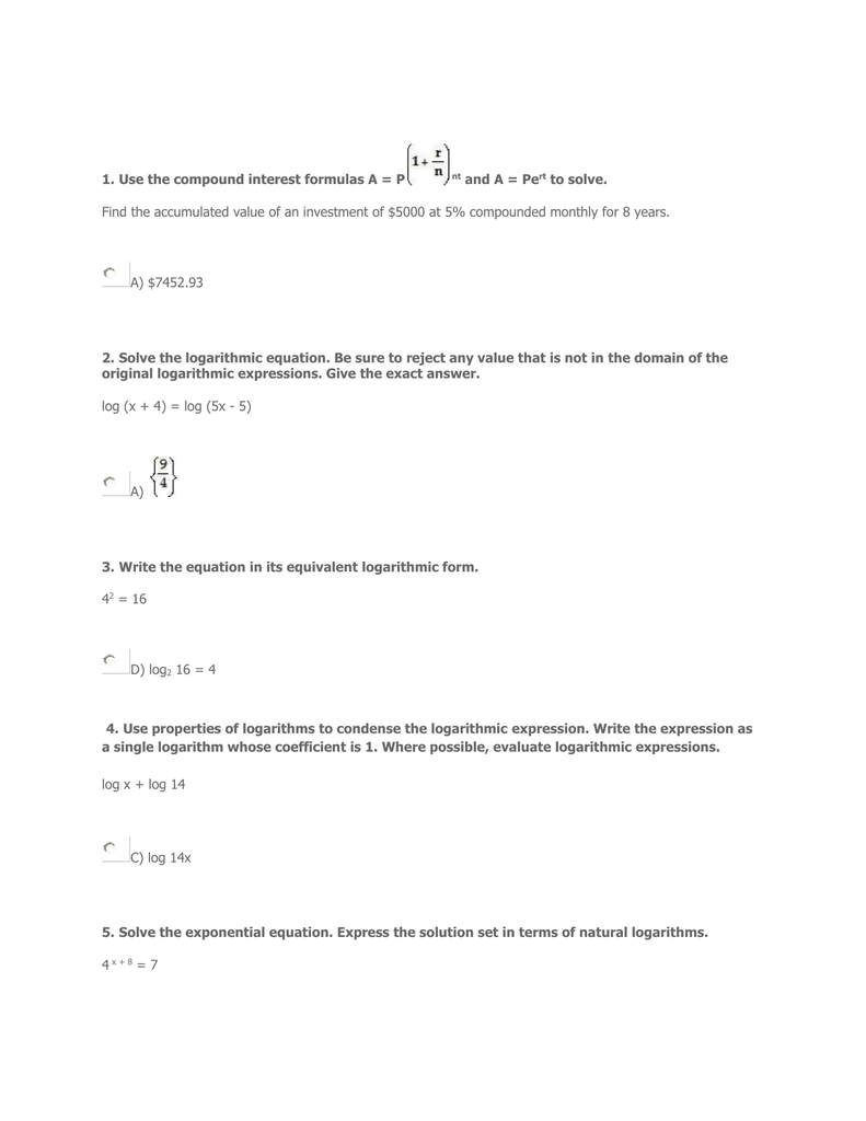 1. Use the compound interest formulas A = P nt and A = Pert to solve