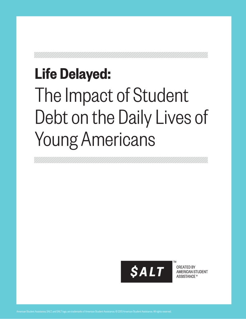 Life Delayed The Impact of Student Debt on the Daily Lives of