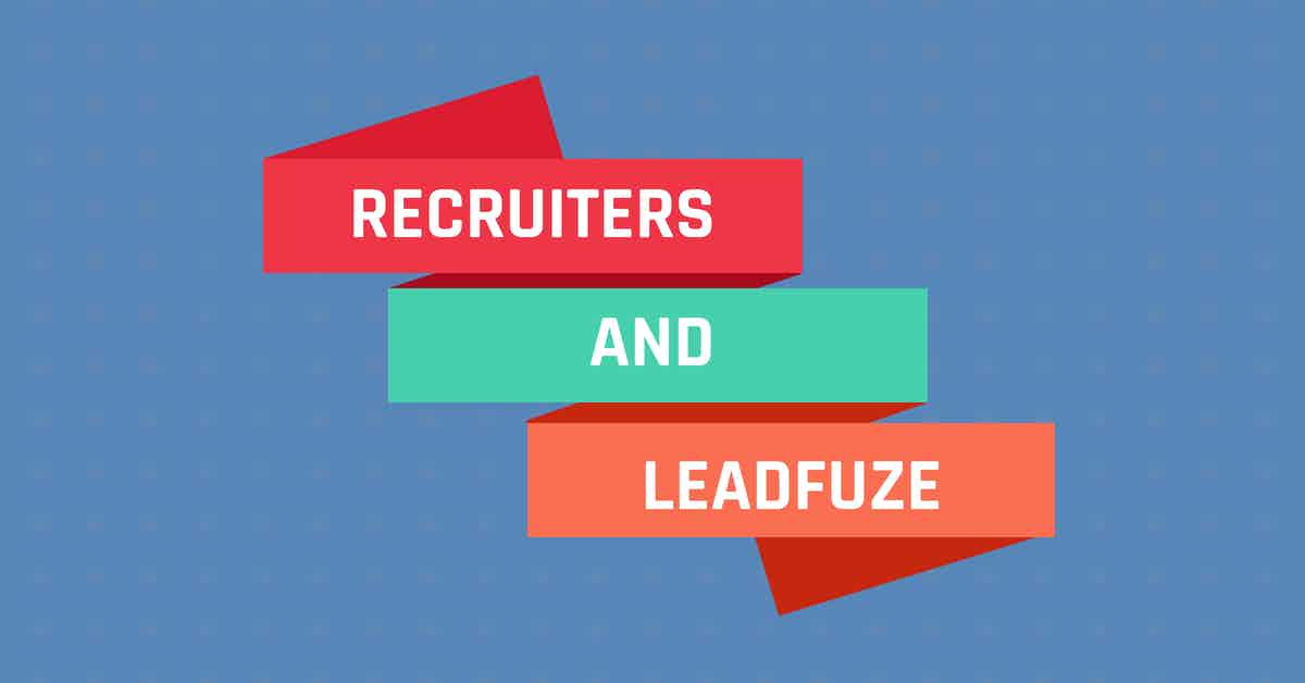 How Recruiting Coordinators Find the Perfect Candidates with LeadFuze