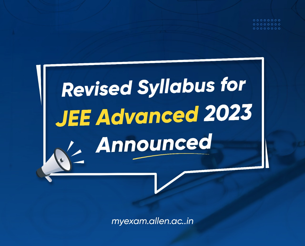 JEE Advanced 2023 Revised Syllabus Announced Check Details Here My Exam EduBlog of ALLEN