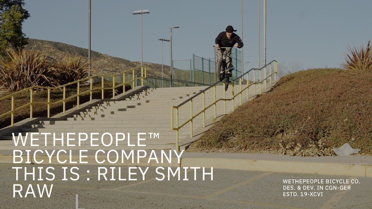 THIS IS RILEY SMITH (RAW CUT) WETHEPEOPLE DIG BMX