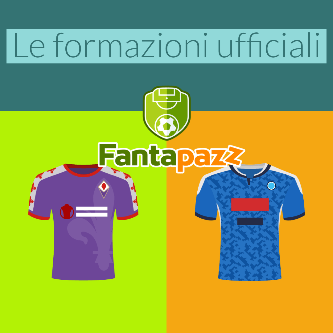 Formazioni ufficiali FiorentinaNapoli 201920 Fantapazz News
