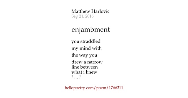 enjambment by Matthew Harlovic Hello Poetry