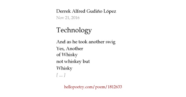 Technology by Derrek Alfred Gudiño López Hello Poetry