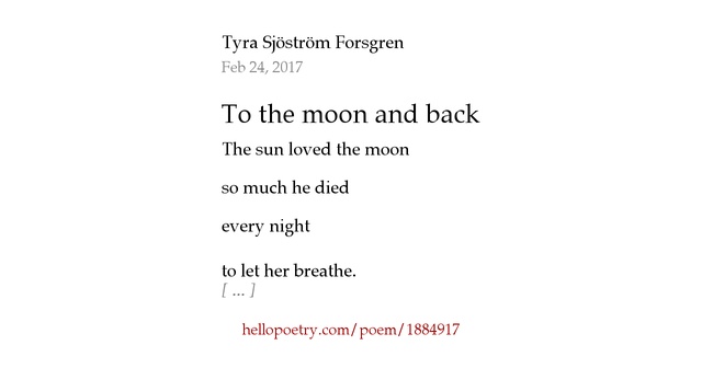 To the moon and back by Tyra Sjöström Forsgren Hello Poetry