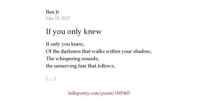 If you only knew by Ben Jr Hello Poetry