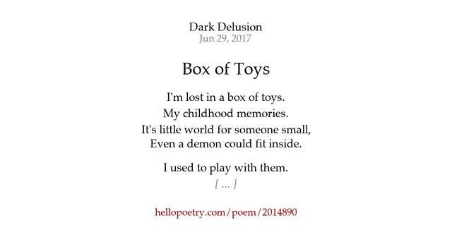 Box of Toys by Dark Delusion Hello Poetry