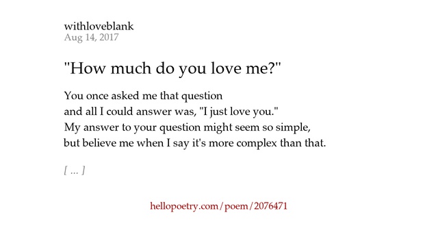 "How much do you love me?" by withloveblank Hello Poetry