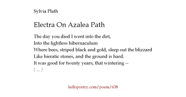 Electra On Azalea Path by Sylvia Plath Hello Poetry