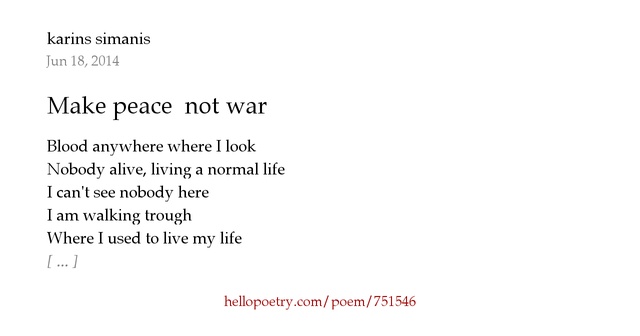 Make peace not war by karins simanis Hello Poetry