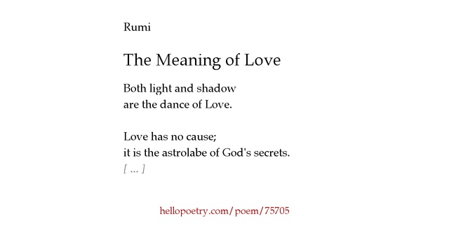 The Meaning of Love by Rumi — Hello Poetry