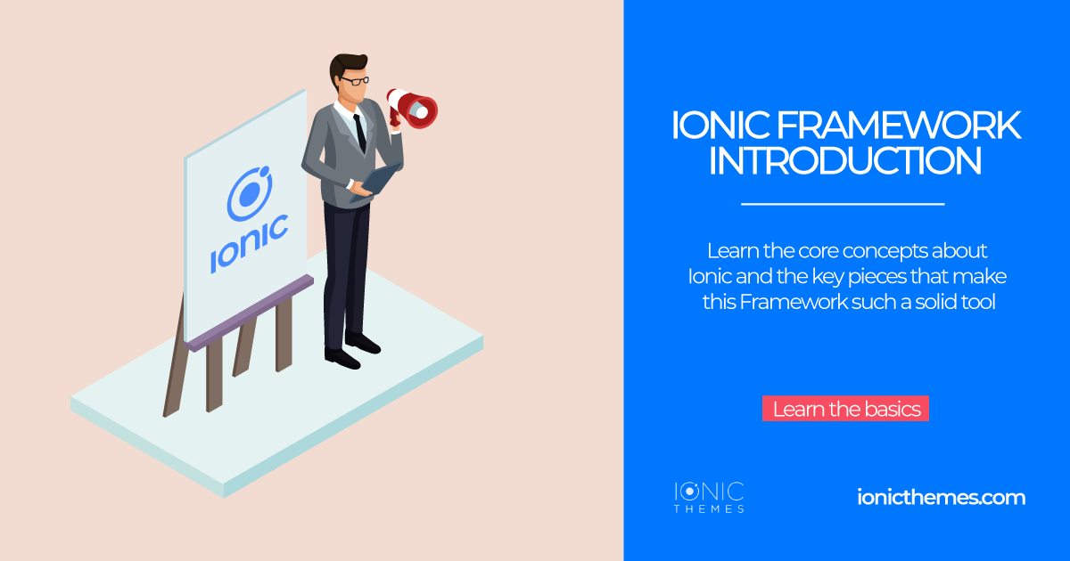 Ionic Framework introduction and key components