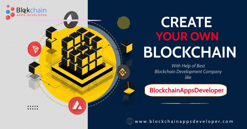 How to Create Your Own Blockchain? Best Blockchain Development
