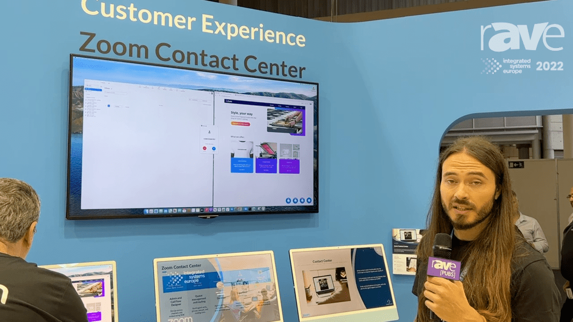 ISE 2022 Zoom Demos Zoom Contact Center, a VideoOptimized Omnichannel