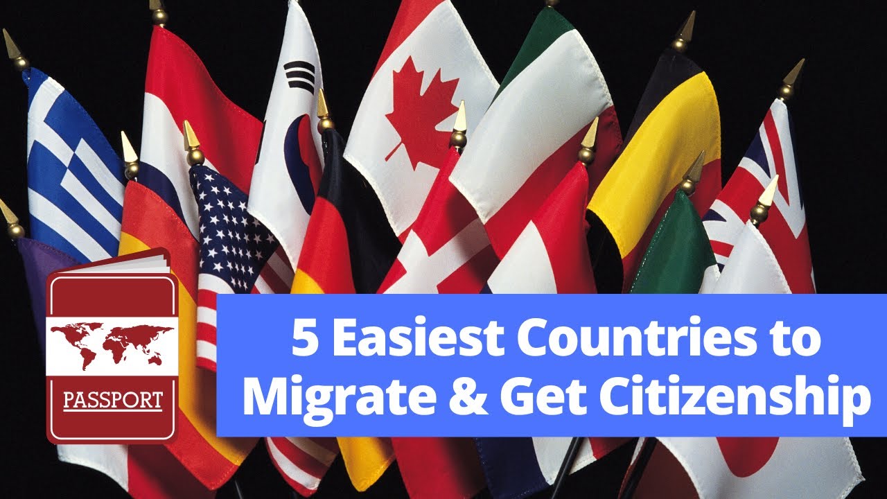 Top 5 Easiest Countries to Obtain Citizenship AsViral