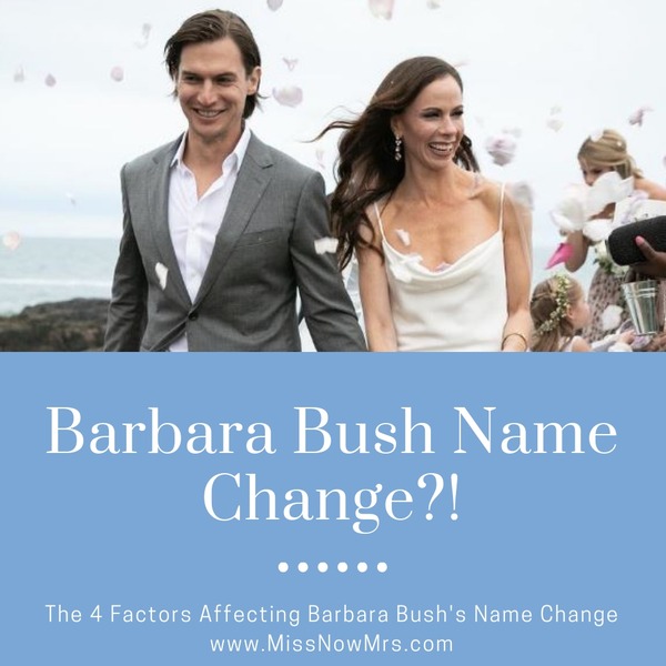 Will Barbara Bush Change Her Name After Marriage