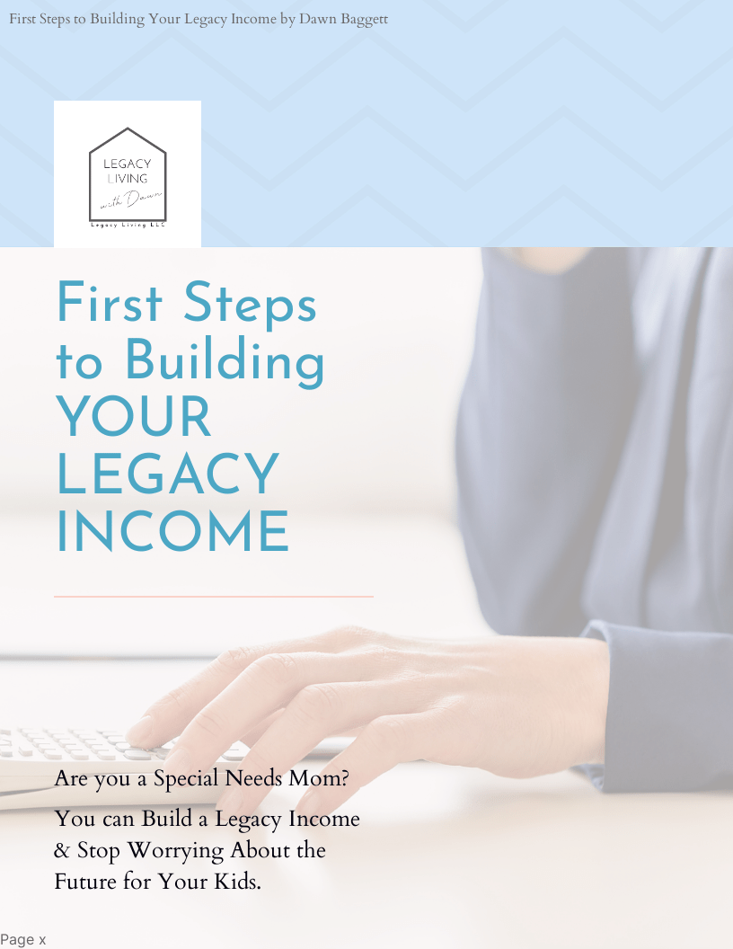 Legacy Living, LLC First Steps to Building Your Legacy