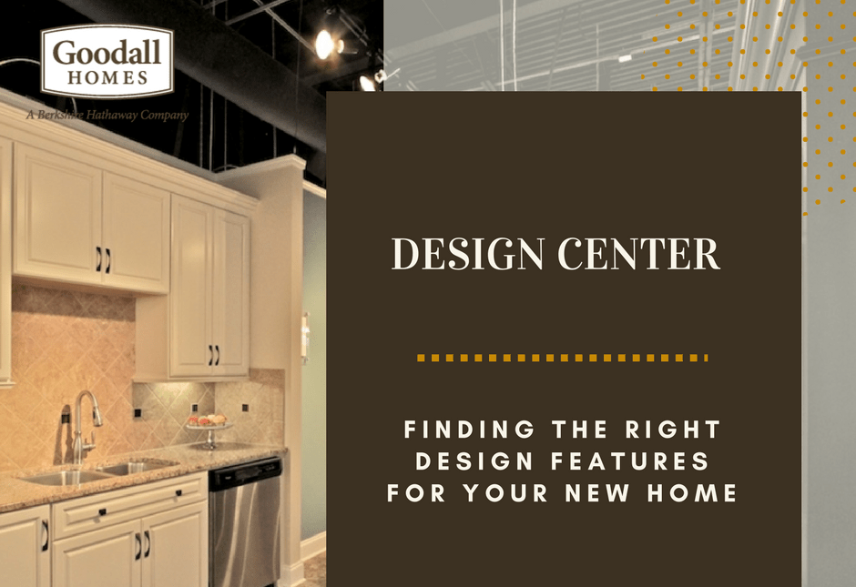 Finding the Right Design Features for Your New Home Goodall Homes