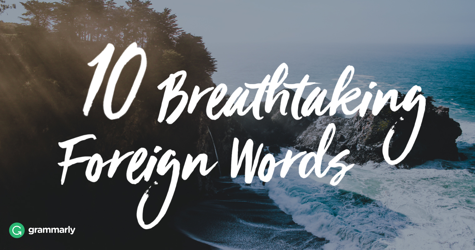 Cecil Galler's Blog 10 Breathtaking Foreign Words