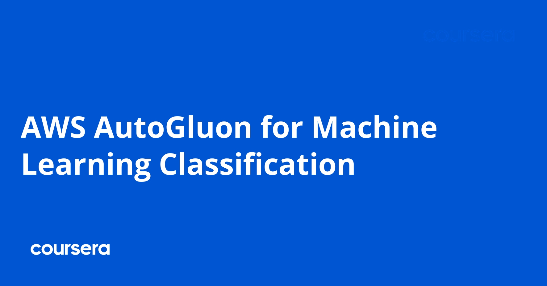 AWS AutoGluon for Machine Learning Classification