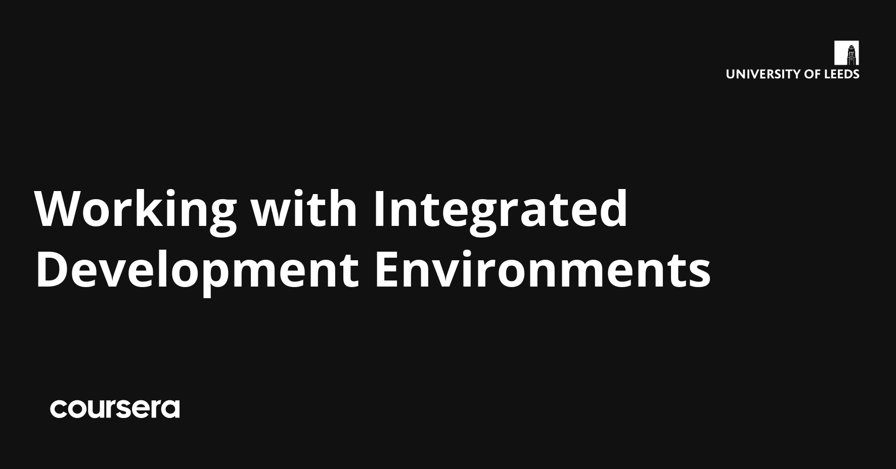 Working with Integrated Development Environments Coursera