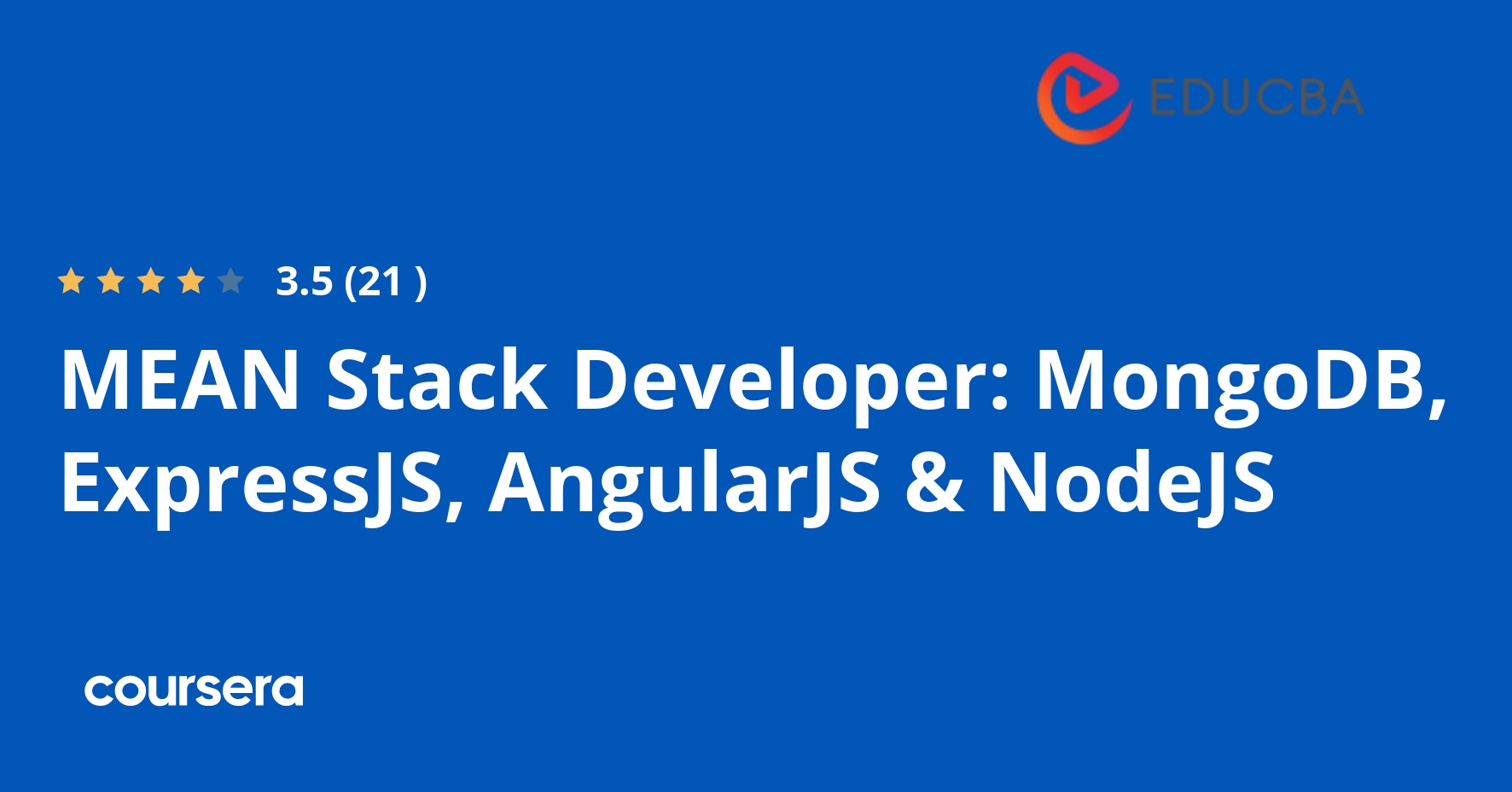 MEAN Stack Developer MongoDB, ExpressJS, AngularJS & NodeJS Coursera