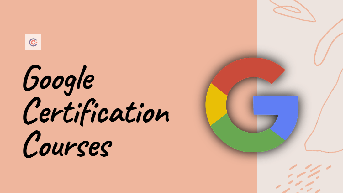 10 Best Google Certification Courses Online [2021 Edition]