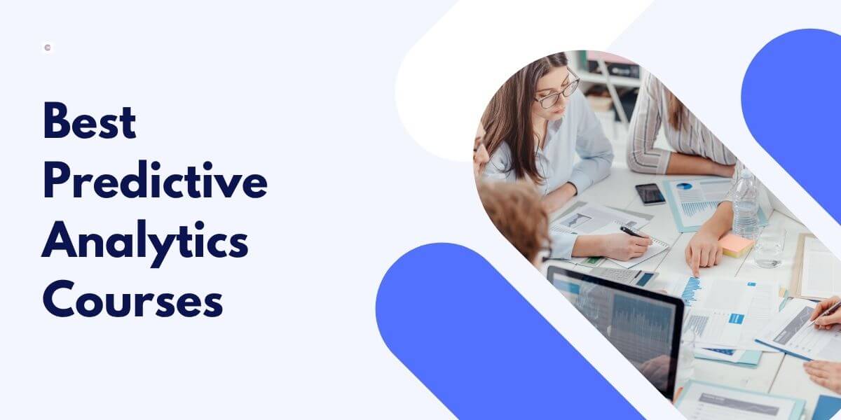 9 Best Predictive Analytics Courses For Beginners in 2024