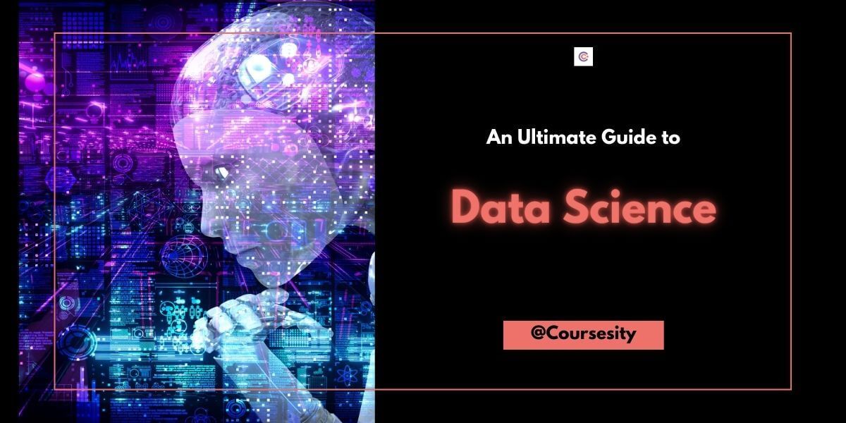 What is Data Science? The Ultimate Beginner's Guide