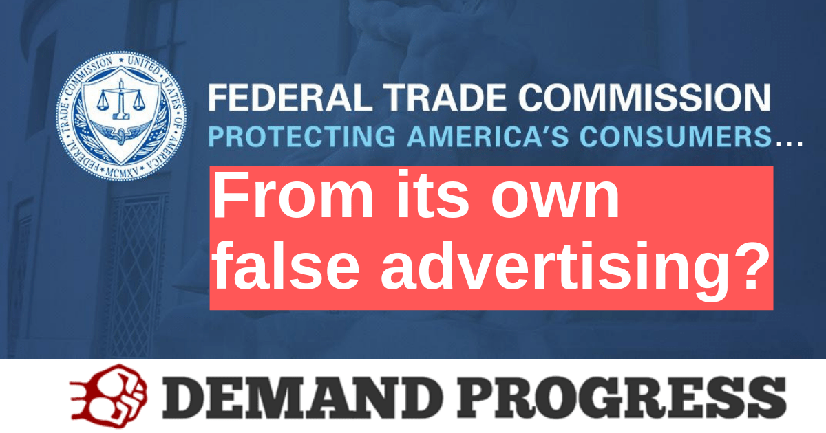 Tell the "Failed Trade Commission" Stop deceptive advertising for the